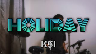 Holiday by KSI  4TEENDRUMMER DRUM COVER [upl. by Zap]