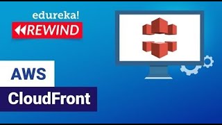 AWS CloudFront  Creating Amazon CloudFront Distribution  AWS Training  Edureka Rewind  5 [upl. by Hras910]