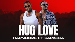 Harmonize Ft Darassa  Hug Love Official Music Video [upl. by Htenaj283]