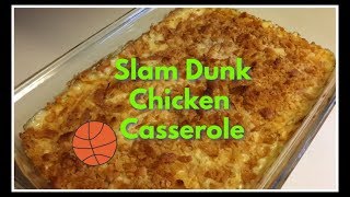 Slam Dunk Chicken Casserole [upl. by Anirret713]