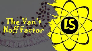 The Vant Hoff Factor [upl. by Dranek714]