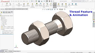 Solidworks Nut and Bolt Thread Feature and Animation [upl. by Casi]