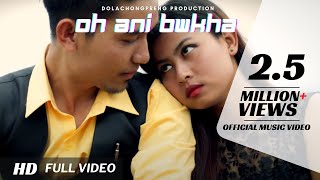 Oh Ani Bwkha  Kokborok  Official Music Video  2018 [upl. by Lyall232]