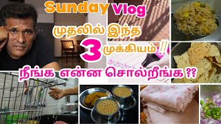 Sunday Vlog  Husband amp Wife உரையாடல்  இந்த 3 முதலில் முக்கியம்  என்ன சொல்றீங்க   Family Vlog [upl. by Towland]