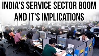 Service sector boom in Indian economy Why service sectore failed in employmentt generation [upl. by Merill]