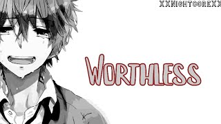 Nightcore  Worthless  Lyrics [upl. by Nwhas63]