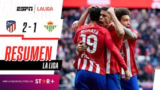 ¡TRIUNFAZO DEL ALETI PARA METERSE EN ZONA DE CHAMPIONS  Atl Madrid 21 Betis  RESUMEN [upl. by Durnan389]