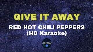 GIVE IT AWAY by RED HOT CHILI PEPPERS HD KARAOKE [upl. by Attenor570]