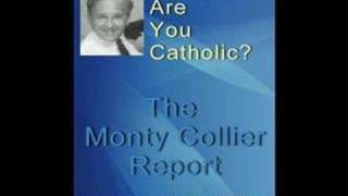 The Monty Collier Report Are You Catholic [upl. by Belldas]