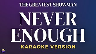 The Greatest Showman  Never Enough  Karaoke Version [upl. by Aurora960]