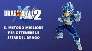 COME OTTENERE LE SFERE DEL DRAGO IN POCO TEMPO  Dragon Ball Xenoverse 2 ITA [upl. by Iives673]