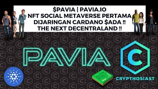 PAVIA  PAVIAIO NFT SOCIAL METAVERSE PERTAMA DIJARINGAN CARDANO ADA  THE NEXT DECENTRALAND [upl. by Silverts]