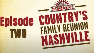 Countrys Family Reunion Nashville  Full Episode 2 [upl. by Arielle879]