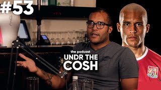 Clarke Carlisle Part 2  Undr The Cosh Podcast [upl. by Ellennahc]