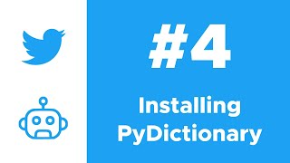 Installing PyDictionary  Twitter Bot with Python Course Ep 4 [upl. by Enetsirk]