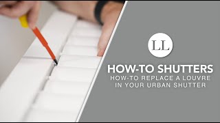 How to Replace a Louvre in Your Urban Shutters  HowTo Shutters [upl. by Ezri]