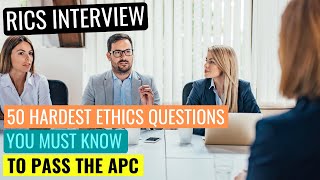 RICS APC FINAL ASSESSMENT MOCK INTERVIEW QUESTIONS  50 HARDEST ETHICS amp RULES OF CONDUCT QUESTIONS [upl. by Ynnav]