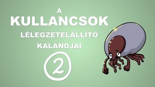 A kullancsok lélegzetelállító kalandjai  csak egyszerűen 3 rész [upl. by Serge147]