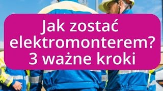 Jak zostać elektromonterem [upl. by Nylirrehs514]