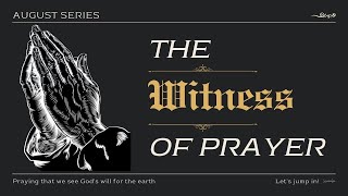 The Witness Of Prayer 9124 [upl. by Lenahs829]