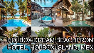 Holbox Dream Beachfront Hotel Holbox Island Mexico [upl. by Pattin]