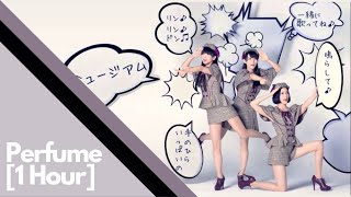 Perfume だいじょばないDaijyobanai 1 Hour [upl. by Laverna997]