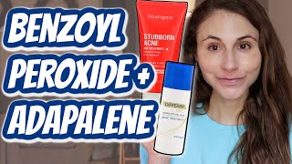 How to use BENZOYL PEROXIDE WITH ADAPALENE Dr Dray [upl. by Enilorac903]