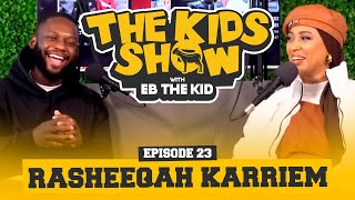 RASHEEQAH KARRIEM TALKS MOTHER HOOD KEEPING IT REAL SOCIAL MEDIA AND MORE  THE KIDS SHOW EP23 [upl. by Fonzie]