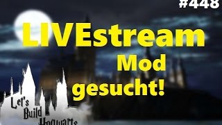 LIVEstream Moderator gesucht  GROßE Veränderung  Lets Build Hogwarts 448 [upl. by Chamkis]