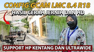 TERBARU 🥵 Gcam LMC 84 R18 Config Killua Support 05 Setara Iphone  HP Kentang Jadi Juara [upl. by Assiled812]