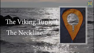 The Viking Tunic 4 The Neckline [upl. by Alanna]