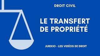 Le transfert de propriété [upl. by Khorma]