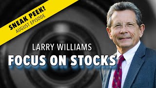 Larry Williams  Sneak Peek of August Edition of Focus On Stocks 080223 [upl. by Iderf]