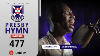 PRESBYTERIAN HYMN 477  AFEI MAHU NYINASO PA  CHRISTIAN ARKO [upl. by Rramahs]