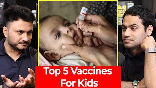 Child Vaccination  Top 5 Vaccines For Babies In India  Dr Imran Patel  Raj Shamani Clips [upl. by Notsecnirp]