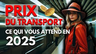 Prix du Transport  Ce Qui Vous Attend en 2025 [upl. by Blaire]