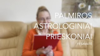 19sav PALMIROS ASTROLOGINIAI PRIESKONIAI 2023 05080514 [upl. by Ees]