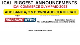 breaking News ICAI BIG ANNOUNCEMENT ICAI COMMERCE OLYMPIAD 2023 Add Bank ACamp Download Certificate [upl. by Tebazile]