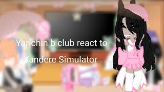 Yarichin b club react to Yandere Simulator ❤️💝Valentine edition💝❤️ [upl. by Anoyi]