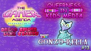 GonzoRella Muppet Babies Queerness in Kids Media  The Gamer Agenda Podcast Ep 13 [upl. by Amehsat299]