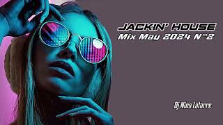 Jackin House Mix May 2024 N°2 [upl. by Evans]