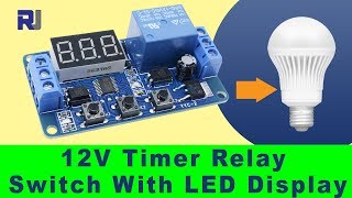 Home Automation 12V Relay with LED Display Delay 01 seconds to 999 seconds Timer module P1 to P4 [upl. by Isabelita]