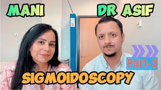 Flexible sigmoidoscopy2  After the test  Dr Asif Yasin  Nurse  Mani [upl. by Calvin529]