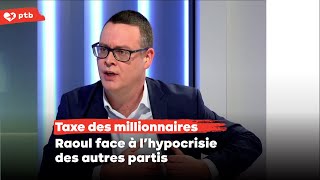 Notre proposition de taxe des millionnaires face à l’hypocrisie des autres partis [upl. by Lamoureux544]