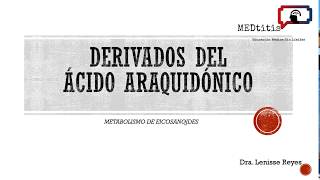 METABOLISMO ÁCIDO ARAQUIDÓNICO Y FÁRMACOS QUE INTERVIENEN [upl. by Mcilroy]