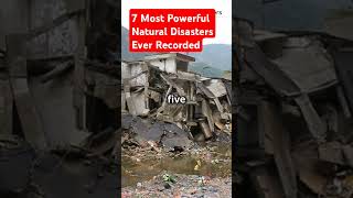 7 Most Powerful Natural Disasters Ever RecordedNaturalDisasters History Earthquake [upl. by Yngiram]