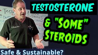 Testosterone amp quotSomequot Steroids  Safe amp Sustainable [upl. by Ibrad]