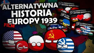 Alternatywna Historia Europy 1939  FILM [upl. by Penoyer]