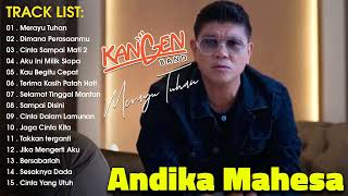 Lagu Andika Mahesa Kangen Band Full Album  Merayu Tuhan Cinta Sampai Mati Dimana Perasaanmu [upl. by Eilitan]