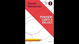 Pensieri lenti e veloci di Daniel Kahneman 1 di 2 [upl. by Sundin]